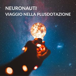 Neuronauti: viaggio nella Plusdotazione