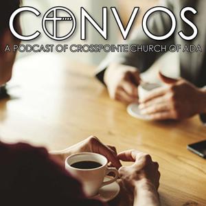 CONVOS: A Podcast of Crosspointe Church of Ada