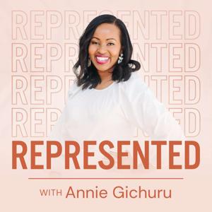 REPRESENTED with Annie Gichuru