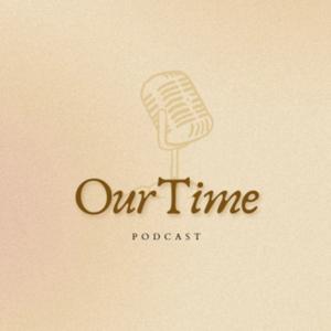 OurTime Podcast