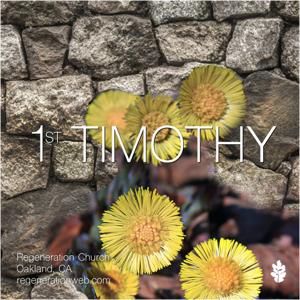 1st Timothy - Regeneration Church