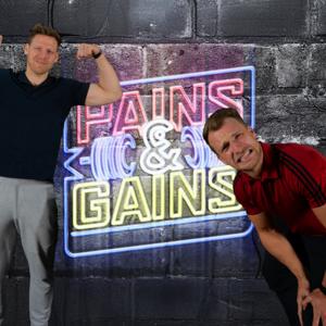 Pains and Gains - Der Podcast
