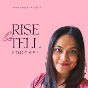 Rise and Tell with Sheekha