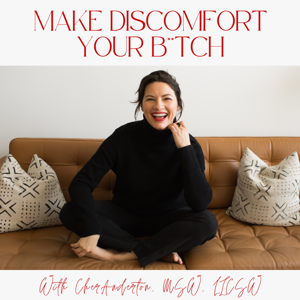 Make Discomfort Your B*tch