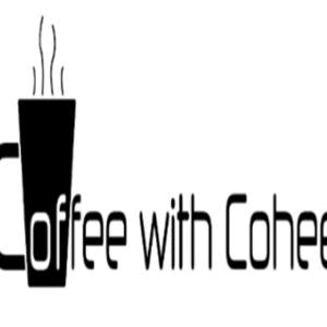 Coffee with Cohee