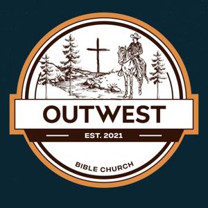 Outwest Bible Church Podcast