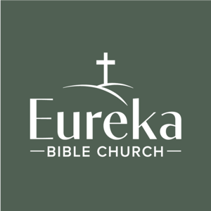 Eureka Bible Church sermon archives
