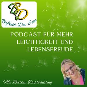 Befreit-Da-Sein Der Podcast für mehr Leichtigkeit und Lebensfreude