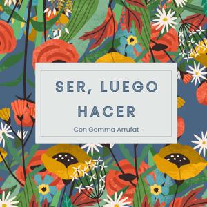 Ser, luego hacer