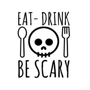 Eat, Drink, and Be Scary