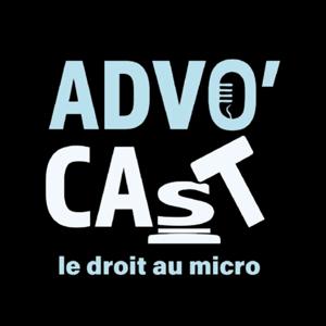 Advo'cast - Le Droit au Micro
