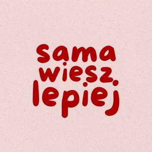 Sama Wiesz Lepiej