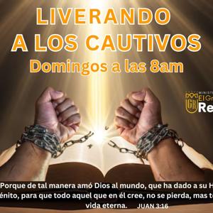 LIBERANDO A LOS CAUTIVOS