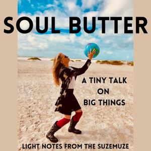 SOUL BUTTER with The SuzeMuze