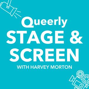 Queerly's Stage and Screen Podcast