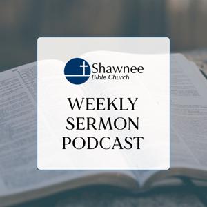 Sermons | Shawnee Bible Church