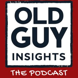 Old Guy Insights | Real Talk About Life, Growth, and What Actually Matters