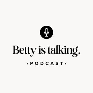 Betty is talking.