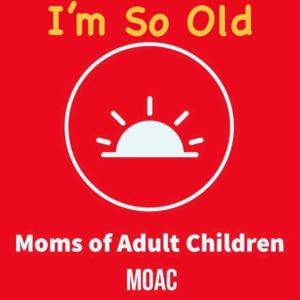 I'm So Old
