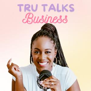 Tru Talks Business