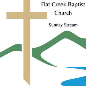Flat Creek Baptist Church Sunday Stream
