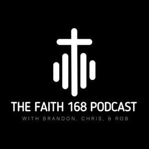 The Faith 168 Podcast