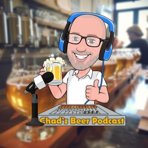 Chad'z Beer Podcast