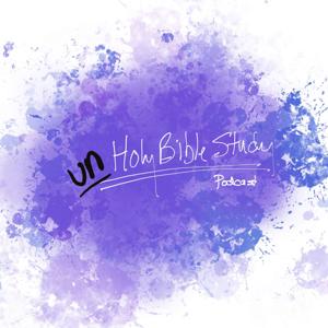 The unHoly Bible Study Podcast