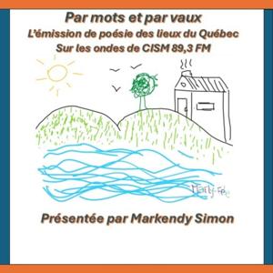 CISM 89.3 : Par mots et par vaux