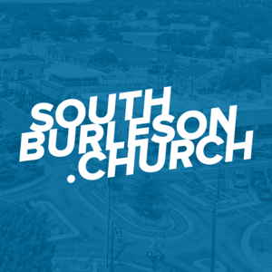 South Burleson Sermons