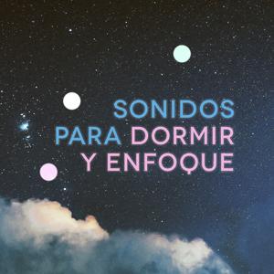 Sonidos para Dormir y Enfoque | Ruido Blanco