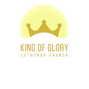King of Glory Lutheran Sermons
