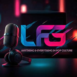 LFG Podcast
