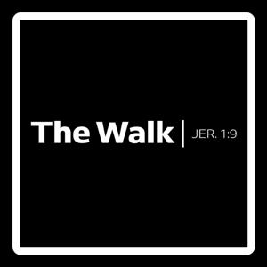 The Walk/Jeremiah 1:9 Project Podcast
