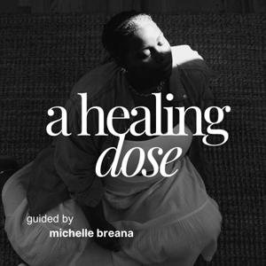 A Healing Dose Podcast