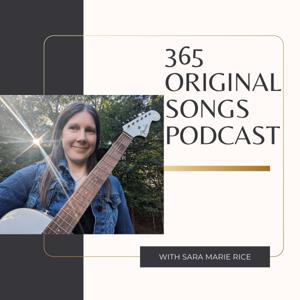 Sara Marie Rice's Podcast: I'm Gonna Get a Song Outta This ... 365 Original Songs