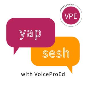 Yap Sesh with VoiceProEd
