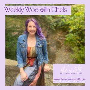 Weekly Woo with Chels