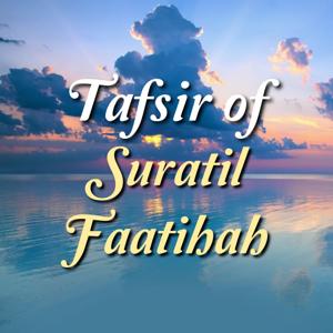 Tafsir of Suratil Faatihah