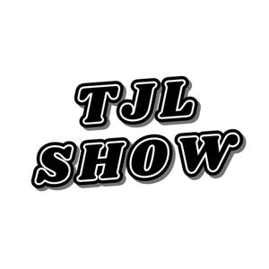TJL SHOW