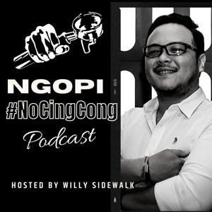 Ngopi #NoCingCong Podcast by Willy Sidewalk