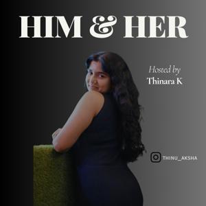 HIM and HER Podcast