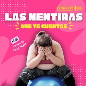 Las Mentiras que te Cuentas
