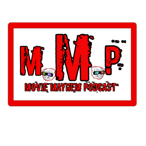 The Movie Mayhem Podcast