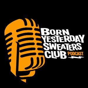 Born Yesterday Sweaters Club