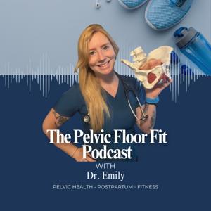 The Pelvic Floor Fit Podcast