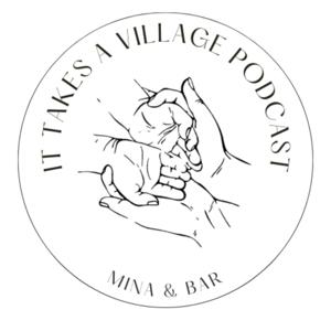 It Takes A Village Podcast