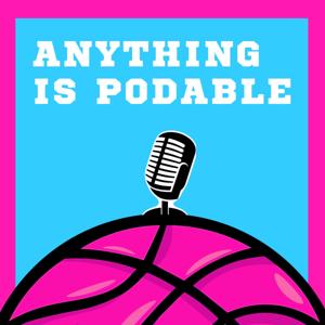 Anything is Podable