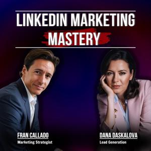 LinkedIn Marketing Mastery