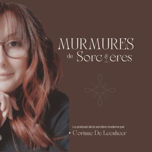 Murmures de sorcières: le podcast pour les femmes prêtes à guérir, à créer et à marcher dans leur vérité.